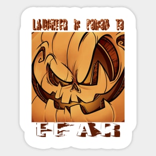 Laughter is poison to fear | Scary Halloween pumpkin Sticker